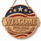 U.S. Founding 250th Anniversary Patriotic Wooden Welcome Door Sign: WELCOME · 1776–2026 · 250 YEARS OF FREEDOM