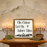 Oh Come Let Us Adore Him" Nativity Wooden Sign: Christmas Warmth in Every Detail