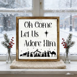 Oh Come Let Us Adore Him" Nativity Wooden Sign: Christmas Warmth in Every Detail
