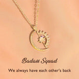 To My Badass Squad Necklace - ''We always have each other's back'' - BGCOPPER