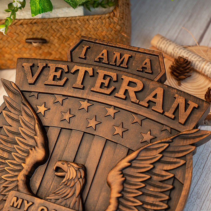 I Am a Veteran Wood Carving wall decoration - Best Veterans Day Gift